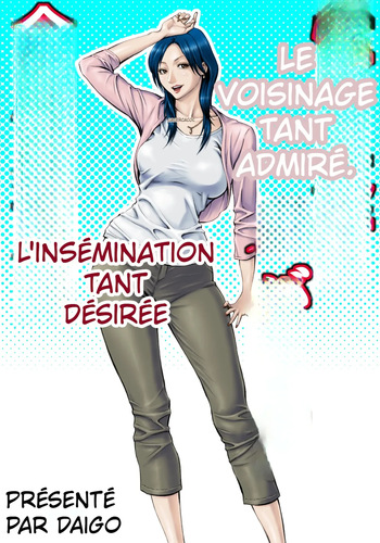 [DT KOUBOU DAIGO] THE LADY DOWN THE STREET ASKED ME TO IMPREGNATE HER &ndash; [FRENCH]