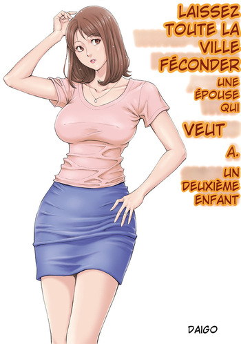 couverture du Doujinshi [DT KOUBOU DAIGO] YOU LET THE WHOLE TOWN IMPREGNATE A WIFE WHO WANTS A SECOND CHILD &ndash; [FRENCH]