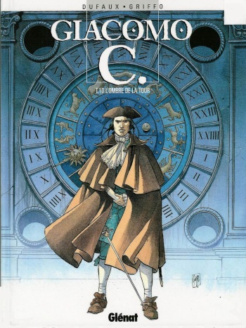 couverture du Bande Dessin&eacute;e [Dufaux, Griffo] Giacomo C &ndash; 10 &ndash; l&rsquo;ombre de la tour [French]