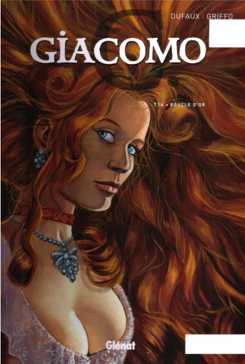 couverture du Bande Dessin&eacute;e [Dufaux, Griffo] Giacomo C &ndash; 14 &ndash; Boucle d&rsquo;Or [French]