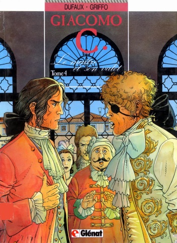 couverture du Bande Dessin&eacute;e [Dufaux, Griffo] Giacomo C &ndash; T04 &ndash; Le Ma&icirc;tre Et Son Valet [French]