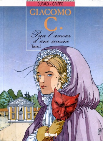 couverture du Bande Dessin&eacute;e [Dufaux, Griffo] Giacomo C &ndash; T05 &ndash; Pour L&rsquo;Amour D&rsquo;Une Cousine [French]