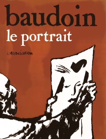 couverture du Bande Dessin&eacute;e [Edmond Baudoin] Le Portrait [French]