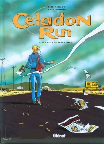 couverture du Bande Dessin&eacute;e [Elie Klimos, Erik Arnoux] Celadon Run &ndash; 1 &ndash; Les Yeux de Tracy Night [French]