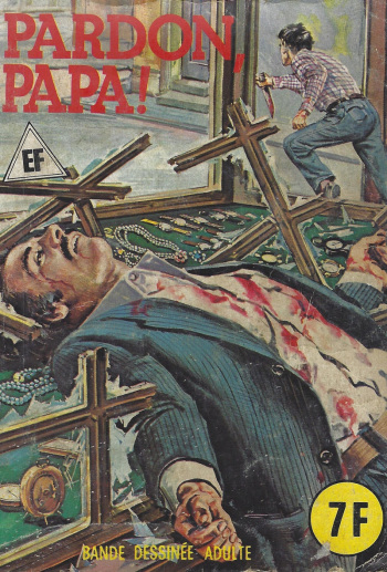couverture du Bande Dessin&eacute;e Elvifrance &ndash; Hors s&eacute;rie noire &ndash; 026 &ndash; Pardon papa !