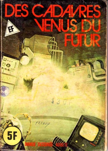 couverture du Bande Dessin&eacute;e Elvifrance &ndash; Hors-serie vert &ndash; A08 &ndash; Des Cadavres Venus du Futur [French]
