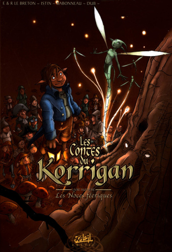 couverture du Bande Dessin&eacute;e [E&R Le Breton, Istin, Babonneau, Dub] Les contes du Korrigan &ndash; Livre 8 &ndash;  Les Noces F&eacute;eriques [French]