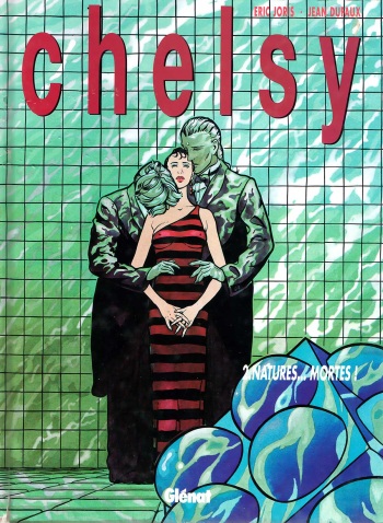 couverture du Bande Dessin&eacute;e [Eric Joris, Jean Dufaux] Chelsy &ndash; 02 &ndash; Natures&hellip; Mortes!  [French]