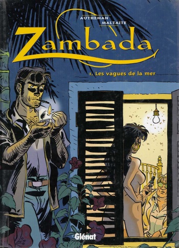 couverture du Bande Dessin&eacute;e [Eric Maltaite, Jean-Pierre Autheman] Zambada &ndash; 01- Les Vagues de la Mer [French]