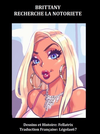 couverture du Bande Dessin&eacute;e [Fellatrix] Brittany&rsquo;s Met Gala Humiliation / Brittany Recherche la Notori&eacute;t&eacute; (French)[L&eacute;golas67]