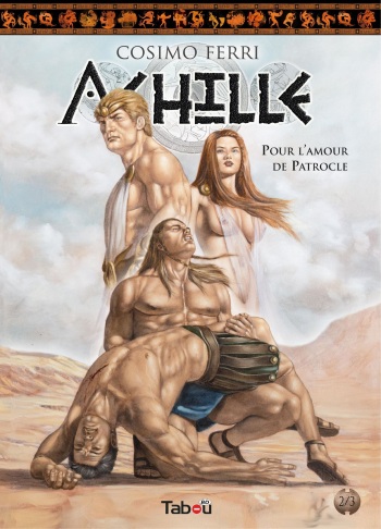 couverture du Bande Dessin&eacute;e [Ferri-Cosimo] Achille 2 &ndash; Pour l&rsquo;amour de Patrocle [French]