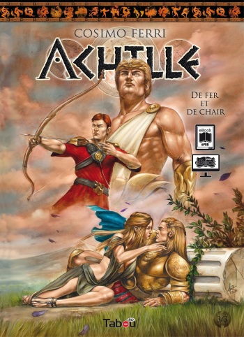 couverture du Bande Dessin&eacute;e [Ferri-Cosimo] Achille 3 &ndash; De fer et de chair [French]