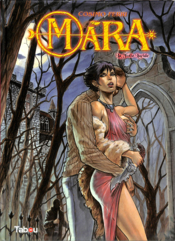 couverture du Bande Dessin&eacute;e [Ferri] Mara &ndash; Volume 1 : La folie Lucide [French]
