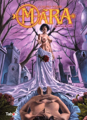 couverture du Bande Dessin&eacute;e [Ferri] Mara &ndash; Volume 4 :  Les larmes de l&rsquo;oubli  &ndash; 2016 [French]