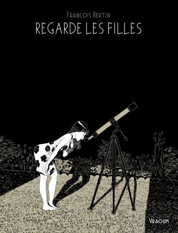 couverture du Bande Dessin&eacute;e [Francois Bertin] Regarde les Filles [French]