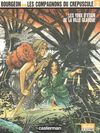couverture du Bande Dessin&eacute;e [Fran&ccedil;ois Bourgeon] Les compagnons du cr&eacute;puscule T2 Les yeux d&rsquo;&eacute;tain de la ville glauque