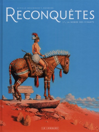 couverture du Bande Dessin&eacute;e [Francois Miville-Deschenes] Reconqu&ecirc;tes &ndash; Volume #01 La Horde des vivants [French]