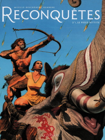 couverture du Bande Dessin&eacute;e [Francois Miville-Deschenes] Reconqu&ecirc;tes &ndash; Volume #02 Le Pi&egrave;ge hittite [French]