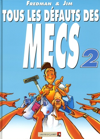 couverture du Bande Dessin&eacute;e [Fredman, Jim] 01 Tous Les Defauts Des Mecs 2 [Fench]