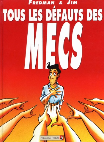 couverture du Bande Dessin&eacute;e [Fredman, Jim] 01 Tous Les Defauts Des Mecs [Fench]