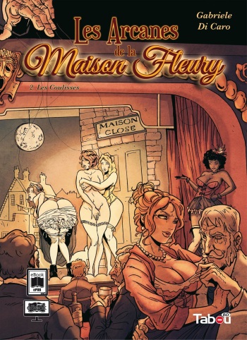 couverture du Bande Dessin&eacute;e [Gabriele Di Caro] Les Arcanes de la Maison Fleury &ndash; 02 &ndash; Les coulisses [French]