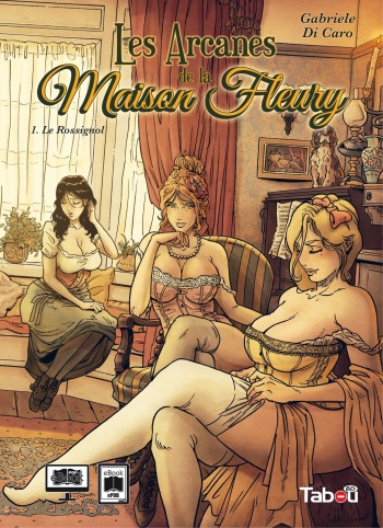 couverture du Bande Dessin&eacute;e [Gabriele Di Caro] Les Arcanes de la Maison Fleury &ndash; Volume 1 &ndash; Le Rossignol [French]