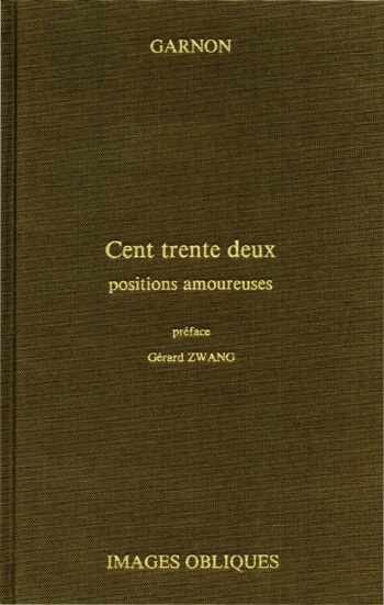 couverture du Bande Dessin&eacute;e [Garnon] Cent trent deux positions amoureuses [French]