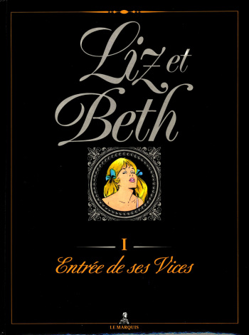 couverture du Bande Dessin&eacute;e [Georges Levis] Liz et Beth #1: Entr&eacute;e de ses Vices [French]