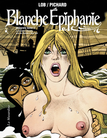 couverture du Bande Dessin&eacute;e [Georges Pichard] Blanche &Eacute;piphanie &ndash; Int&eacute;grale tome 2 (La Croisi&egrave;re infernale &ndash; Blanche &agrave; New York) [French]