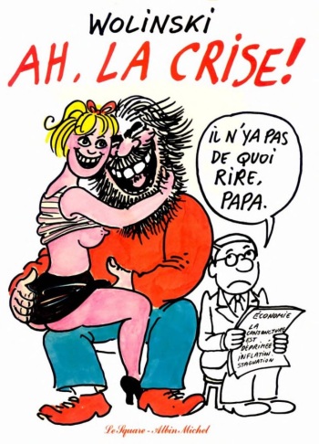 couverture du Bande Dessin&eacute;e [Georges Wolinski] Ah, La Crise! [French]