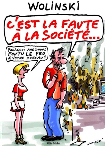 couverture du Bande Dessin&eacute;e [Georges Wolinski] C&rsquo;Est La Faute A La Societe [French]