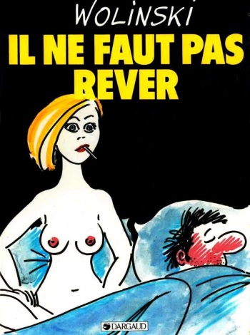 couverture du Bande Dessin&eacute;e [Georges Wolinski] Il ne faut pas r&ecirc;ver [French]