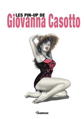 couverture du Bande Dessin&eacute;e [Giovanna Casotto] Les pin-up de Giovanna Casotto [French]
