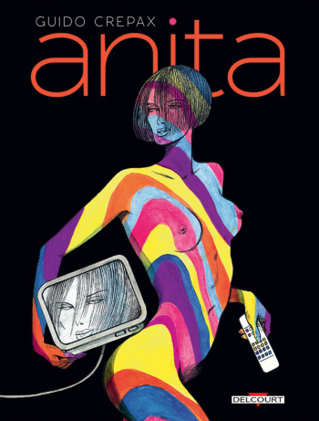 couverture du Bande Dessin&eacute;e [Guido Crepax] Anita &ndash; Int&eacute;grale [French]