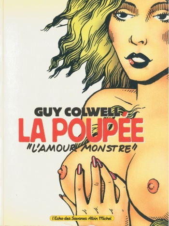 couverture du Bande Dessin&eacute;e [Guy Colwell] La poup&eacute;e : &ldquo;L&rsquo;amour monstre&rdquo; [French]