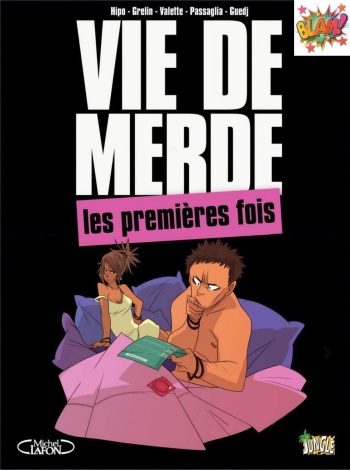 couverture du Bande Dessin&eacute;e [Hipo &ndash; Grelin &ndash; Passaglia &ndash; Guedj] Vie De Merde [French]