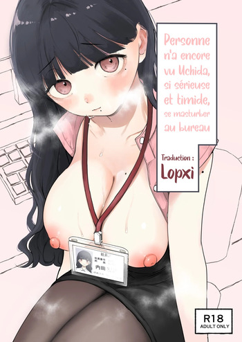 couverture du Doujinshi [Hiramaru Shobou (Hiramaru Akira)] Majime de Uchiki na Uchida-san no Onanie o Mada Daremo Miteinai | Personne n&rsquo;a encore vu Uchida, si s&eacute;rieuse et timide, se masturber au bureau [French] [Lopxi]