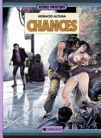 couverture du Bande Dessin&eacute;e [Horacio Altuna] Chances [French]