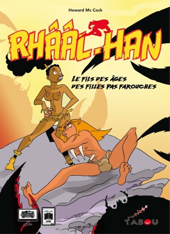 couverture du Bande Dessin&eacute;e [Howard Mc Cock] Rh&acirc;&acirc;l-Han &ndash; Le fils des &acirc;ges des filles pas farouches (2021) [french]