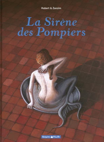 couverture du Bande Dessin&eacute;e [Hubert, Zanzim] La Sir&egrave;ne des Pompiers [French]