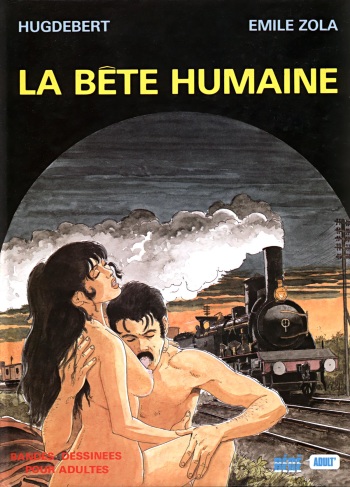 couverture du Bande Dessin&eacute;e [Hugdebert (Guillaume Berteloot)] La b&ecirc;te humaine [French]