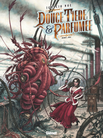couverture du Bande Dessin&eacute;e [Ignacio No&eacute;] Douce Ti&egrave;de Parfum&eacute;e &ndash; &Eacute;pisode 2 &ndash; Seuls [French]