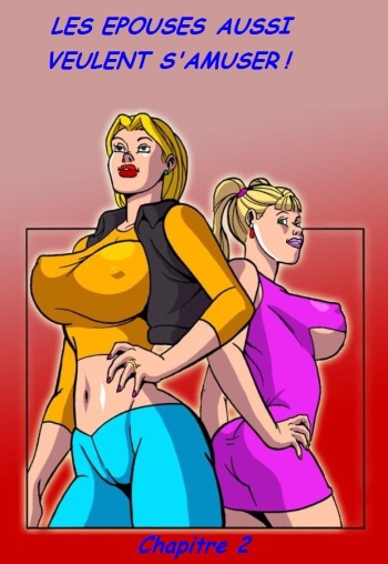 couverture du Bande Dessin&eacute;e [Interracial-comics] Les &eacute;pouses aussi veulent s&rsquo;amuser. Part 2  (french)