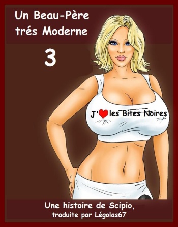[Interracial-comics] Un Beau-P&egrave;re tr&egrave;s Moderne. Part 3 (french)