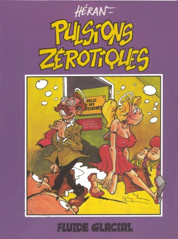couverture du Bande Dessin&eacute;e [Jacques Heran] Pulsions z&eacute;rotiques 1 [French]