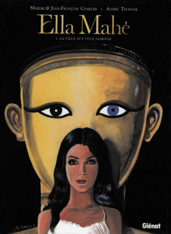 couverture du Bande Dessin&eacute;e [Jean-Fran&ccedil;ois Charles, Maryse Charles, Andr&eacute; Taymans] Ella Mah&eacute; 1. La Fille aux yeux vairons [French]