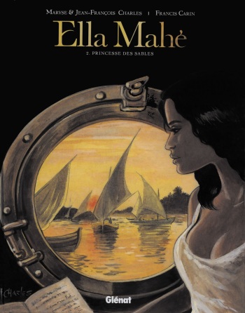 couverture du Bande Dessin&eacute;e [Jean-Fran&ccedil;ois Charles, Maryse Charles & Francis Carin] Ella Mah&eacute; &ndash; T02 &ndash; Princesse des Sables