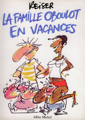 couverture du Bande Dessin&eacute;e [Jean-Marc Reiser] La Famille Oboulot en Vacances [French]