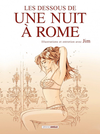 couverture du Bande Dessin&eacute;e [Jim] Une Nuit &agrave; Rome &ndash; THS &ndash; Les Dessous de &ldquo;Une Nuit &agrave; Rome&rdquo; [French]