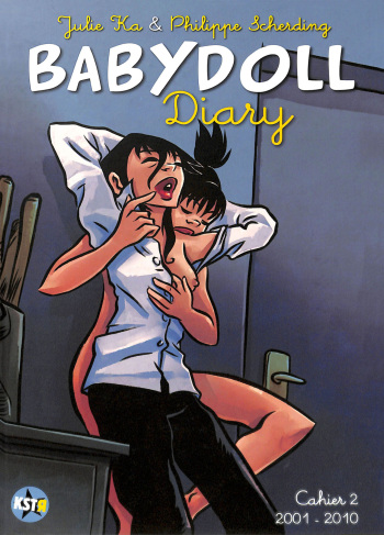 couverture du Bande Dessin&eacute;e [Julie Ka &ndash; Philippe Scherding] Babydoll Diary Cahier 2 &ndash; 2001-2010 [French]